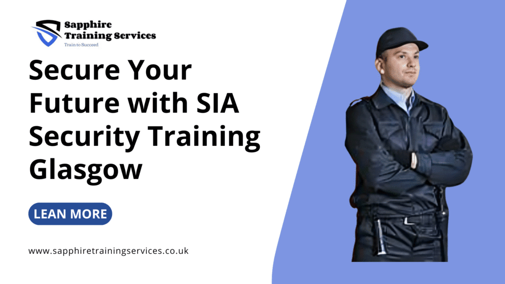 SIA Security Training Glasgow