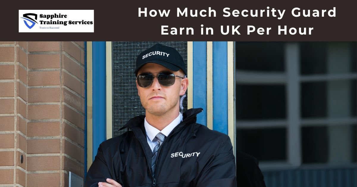 How Much Security Guard Earn in UK Per Hour? 2026 Salary Guide